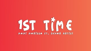 Mami Marissa - 1st Time ft Dekar Artist (Lyric Video)