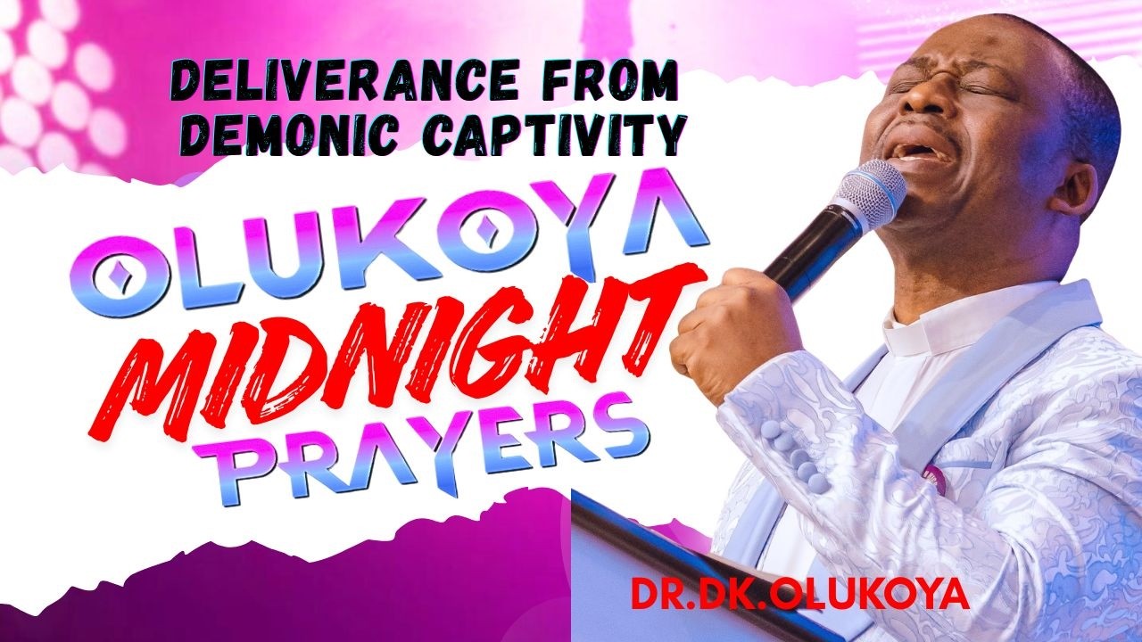 28th February, Friday Vigil- Deliverance From Demonic Captivity. MIDNIGHT OLUKOYA PRAYERS #mfm