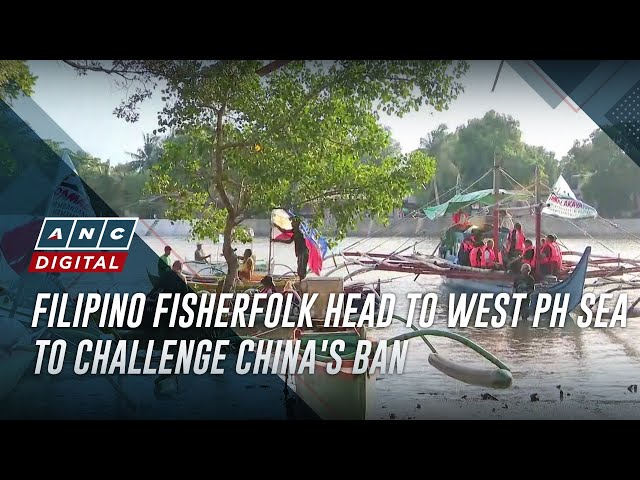 Filipino fisherfolk head to West PH Sea to challenge China's ban | ANC class=