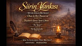 Bedirhan Gökçe’den Şiir Ziyafeti | Nurullah Genç, Cemal Safi, Attilâ İlhan