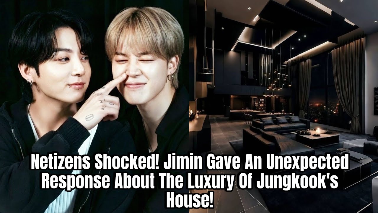 Netizens Shocked! Jimin Gave An Unexpected Response About The Luxury Of Jungkook's House!
