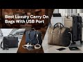 TOP 5 Best Luxury Carry On Bags With USB Port 2025 | Game-Changing Travel Essentials!