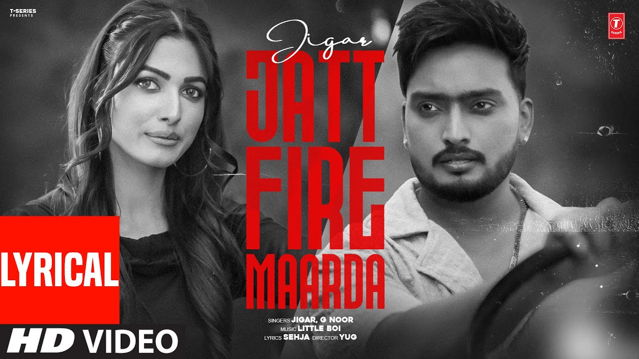 JATT FIRE MAARDA (FULL VIDEO) WITH LYRICS | JIGAR | LATEST PUNJABI SONGS 2025