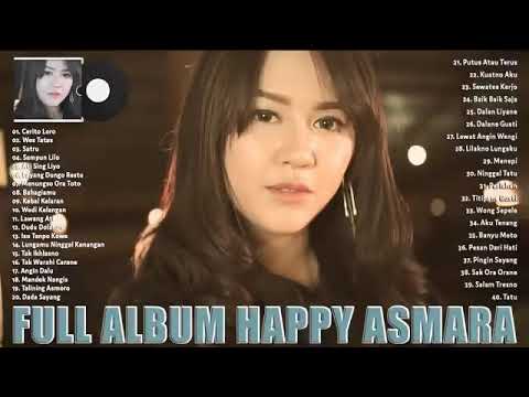 Happy Asmara Full Album Terhits 2021 Cerito Loro, Wes Tatas, Satru, Sampun Lilo, LDR Lagu Hits