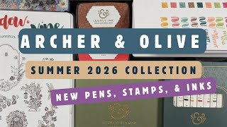 Archer & Olive Summer 2026 Collection: Stamps, Inks, & Pens