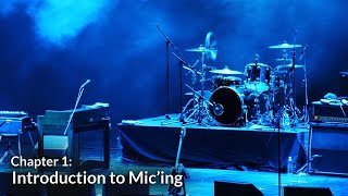 Introduction to Mic’ing (Mic&#39;ing a Band Chapter 1)