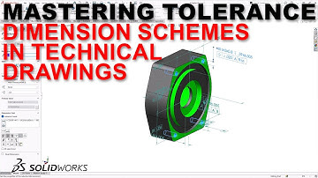 Mastering Tolerances in SOLIDWORKS: Mastering Tolerance and Dimension Schemes in Technical Drawings