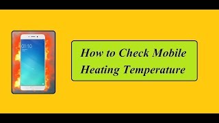 How to check Heat Level of Mobile Phones screenshot 5