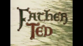 Father Ted Intro HD
