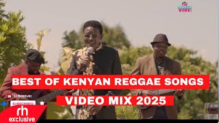 BEST OF KENYAN REGGAE SONGS VIDEO MIX BY DJ BUNDUKI FT BAFU CHAFU, C  MATETE, WYRE, NAZIZI, LAVOSTI