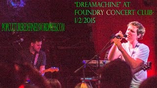 Captain Kidd Performs Dreamachine At Foundry Concert Club- 122015