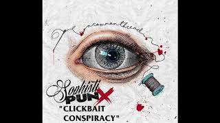 Famous SophistiPunX - Clickbait Conspiracy Wealth
