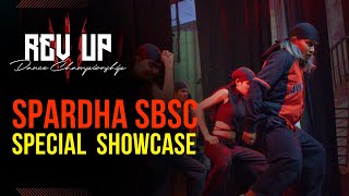 SPARDHA SBSC | SPECIAL SHOWCASE | REV UP DANCE CHAMPIONSHIP