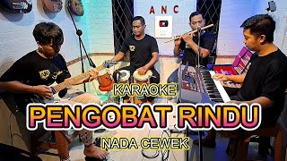 PENGOBAT RINDU KARAOKE NADA CEWEK ELVY SUKAESIH