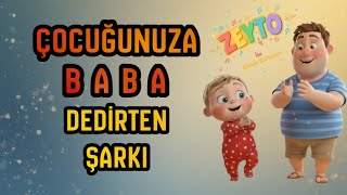 Baba Şarkısı Baba Dedirten Şarkı Eğlenceli Türkçe Çocuk Şarkısı