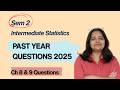 PYQ 2025 | Session 5 | Ch 8 & 9 PYQs | Hypothesis Testing | Sem 2 Intermediate Statistics | Eco Hons