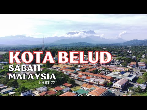 KOTA BELUD, SABAH | Borneo Malaysia | Part 77