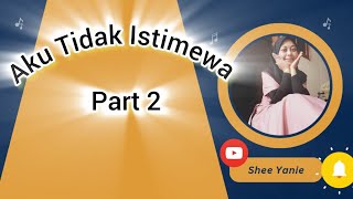 ( Cerpen) Aku Tidak Istimewa - Part 2