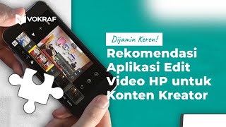 Sekilas Minvo: Ini Rekomendasi Aplikasi Edit Video HP untuk Konten Kreator