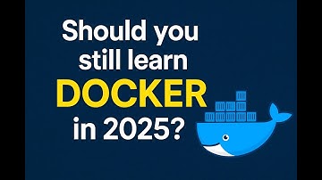 Should You Still Learn Docker in 2025?