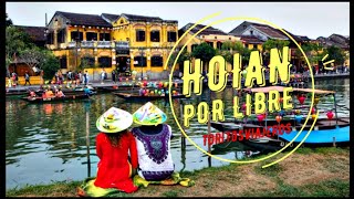 HoiAn 2020, Qué ver y Hacer en la ciudad más bonita de Vietnam!