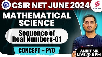 Sequence of Real Number - 01 Mathematical Science Important Questions for CSIR NET 2024 | Ankit Sir