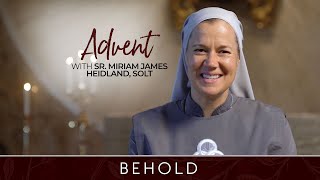 Trailer | Behold: Advent with Sr. Miriam James Heidland, SOLT Wealth