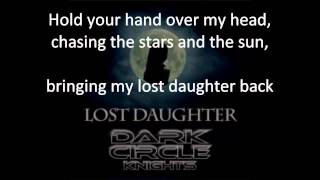 Video thumbnail of "Dark Circle Knights - Lost Daughter + LYRICS FINAL FULL MP3HD volle Länge Songtext Kurt LeRoy @GZSZ"