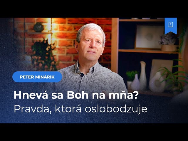 Hnevá sa Boh na mňa? Čo hovorí Biblia - Peter Minárik