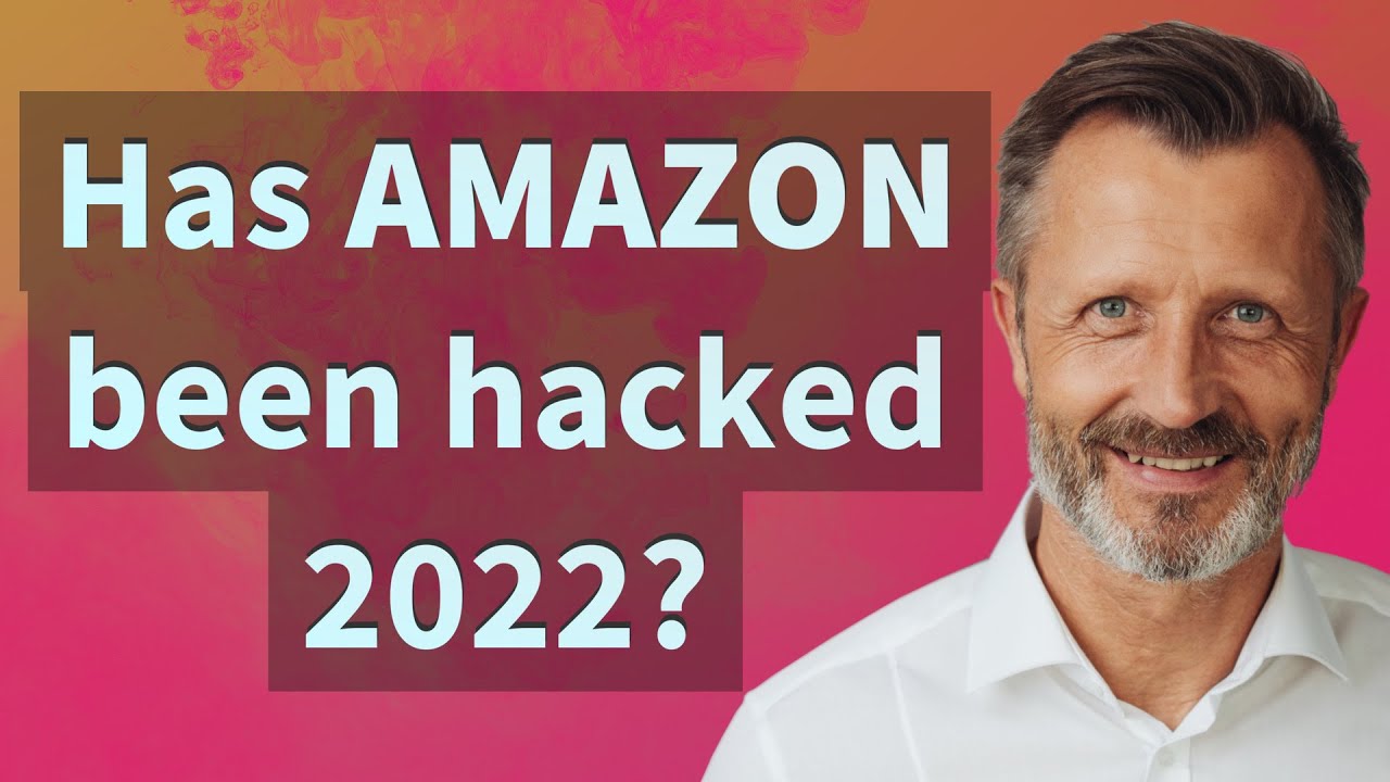 Has Amazon been hacked 2022? YouTube