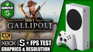 Gallipoli - Xbox Series S Gameplay + FPS Test