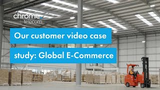 Chrome Customer Case Study: Global E-commerce Experts