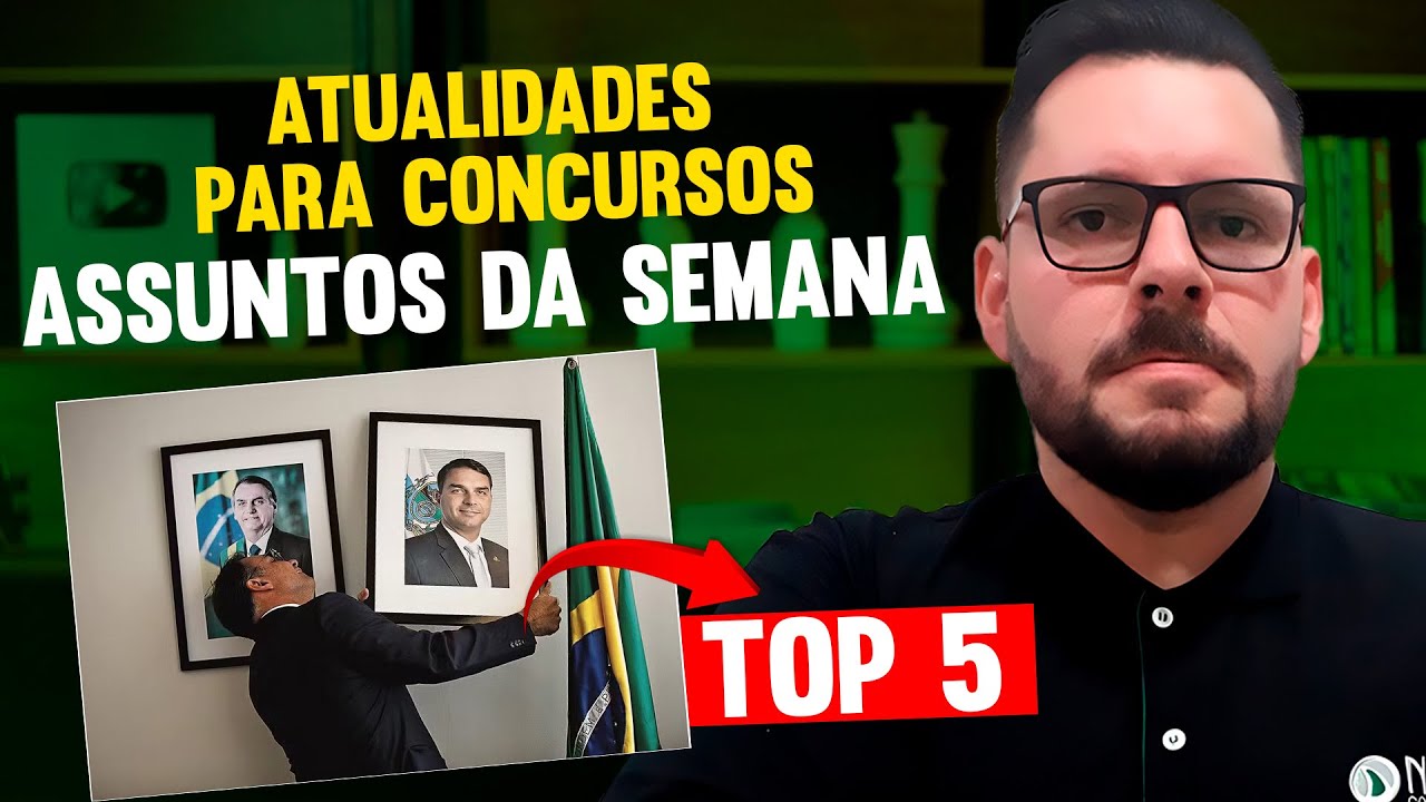 📰 ATUALIDADES DA SEMANA – 5 temas quentes que podem cair nos próximos concursos!