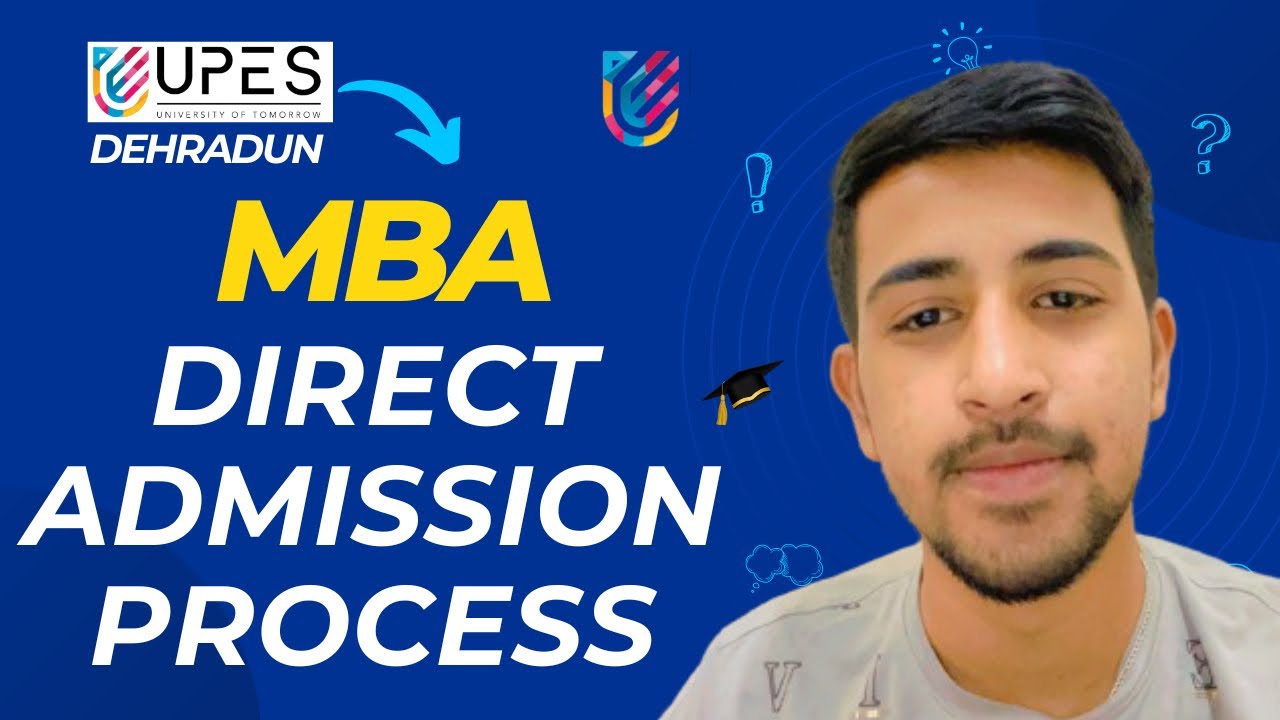 UPES MBA Direct Admission Process | UPES Dehradun