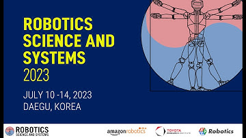 Robotics: Science and Systems 2023 Day 3