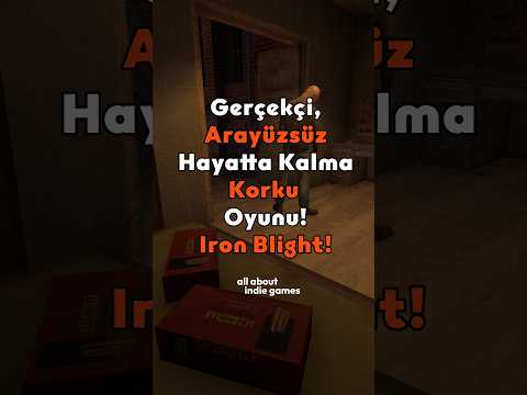 Iron Blight: Arayüzsüz ve Gerçekçi Hayatta Kalma Korku Deneyimi #ironblight