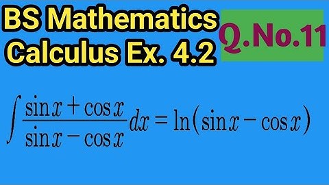 BS Math Calculus Exercise 4.2 Question No  11 S M Yusuf Techniques of Integration Urdu Hindi