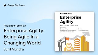 Enterprise Agility: Being Agile In a Changing… by Sunil Mundra · Audiobook preview