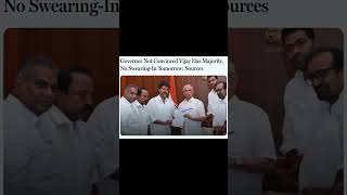 Governor Not Convinced Vijay Has Majority, No Swearing-In Tomorrow: Sources #shorts