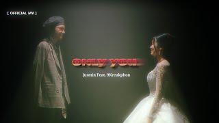 Only You - Jusmin Feat. 9kreukphon (OFFICIAL MV)