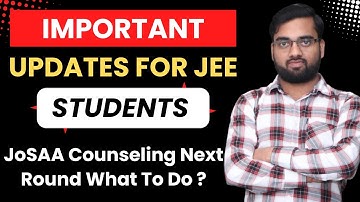 JOSAA Counselling Round 1 Seat Allotment Result || Next round what to do ? ||  Document Verification