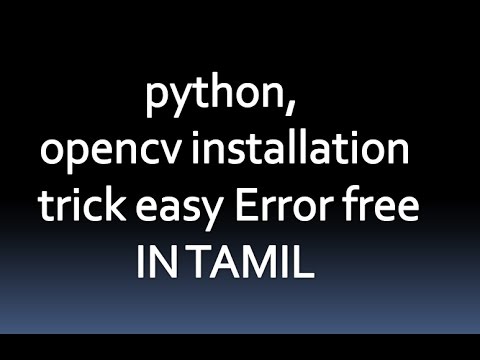 How to install python and opencv |Easy way |sortingout error| simple - in Tamil
