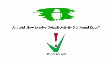 Android-How to solve Default Activity not found Error!?