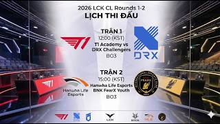🔴 Trực Tiếp LCK Challengers 2026 | T1 vs KRX | HLE vs BFX | BO3 | LCK CL 2026 킥오프