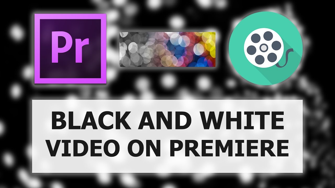 Adobe Premiere Pro Black & White Effect Tutorial YouTube