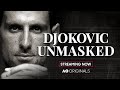 Djokovic Unmasked