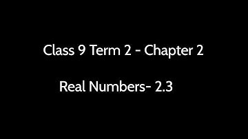 Class 9 Term 2 Chapter 2 - Real Numbers Exercise - 2.3 Part 02