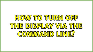 Ubuntu: How to turn off the display via the command line? (3 Solutions!!)