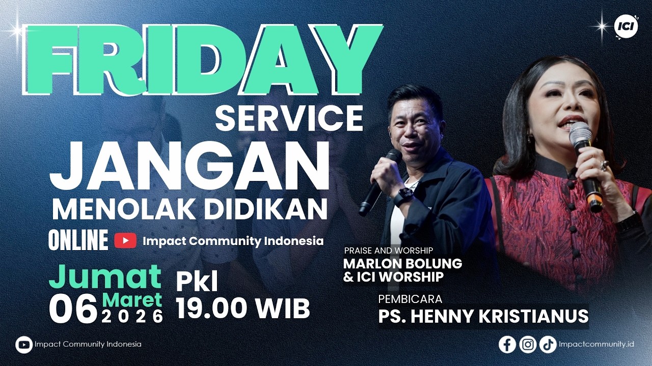 FRIDAY SERVICE | 06 MARET | 19.00 WIB | JANGAN MENOLAK DIDIKAN | PS. HENNY KRISTIANUS