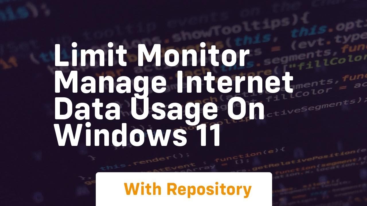 limit monitor manage internet data usage on windows 11